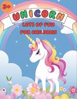 Unicorn coloring page: and much more for children 3 - 8 years old ( coloring pages of fun, mazes, dot to dot )