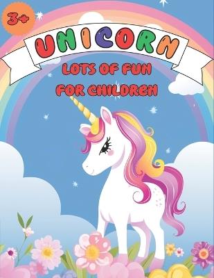 Unicorn coloring page: and much more for children 3 - 8 years old ( coloring pages of fun, mazes, dot to dot ) - Adam Ciechlecki - cover