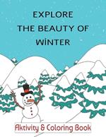 Explore the Beauty of WInter: Relax Your Mind with Stress-Relieving Coloring Experience! Perfect for Kids and Adults with 48 Fun Scenes