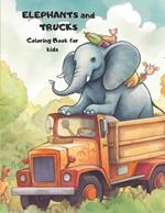 Elephant Adventures: Coloring Book with Trucks for Kids