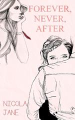 Forever, Never, After: A Second Chance Romance