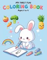 My First Fun Coloring Book Ages 1 to 4: 50 simple drawings of everyday items
