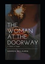 The Woman at the Doorway: A Spark of Hope