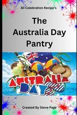 The Australia Day Pantry: 30 Celebration Recipe's