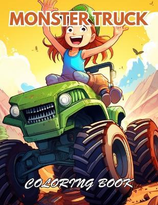 Monster Truck Coloring Book: Coloring Book for Stress Relief and Relaxation - Thomas Scott - cover