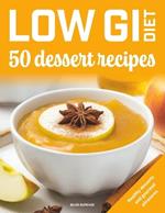 Low GI diet, 50 dessert recipes: Healthy desserts and gourmet pleasures