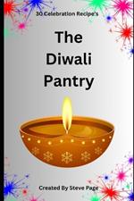 The Diwali Pantry: 30 Celebration Recipe's