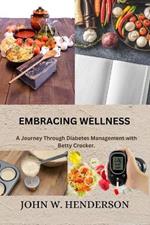 Embracing Wellness: A Journey Through Diabetes Management with Betty Crocker