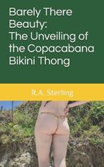 Barely There Beauty: The Unveiling of the Copacabana Bikini Thong