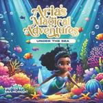 Aria's Magical Adventures: Under the Sea