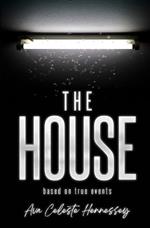 The House: based on true events