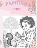 Painting PINK: Coloring book for girls