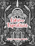 Eskimo Tapestry Adult Coloring Book Grayscale Images By TaylorStonelyArt: Volume I