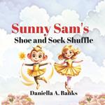 Sunny Sam's Shoe and Sock Shuffle