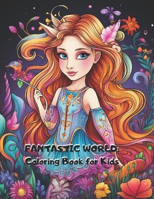 Fantastic World: Coloring Book for Kids - Juan S Winchester - cover