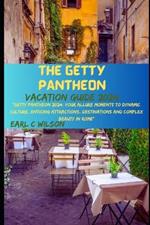 The Getty Pantheon Vacation Guide 2024: 