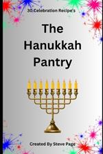 The Hanukkah Pantry: 30 Celebration Recipe's