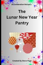 The Lunar New Year Pantry: 30 Celebration Recipe's