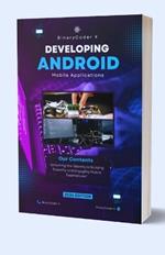 Developing Android Mobile Applications: Unlocking the Secrets to Building Powerful and Engaging Mobile Experiences