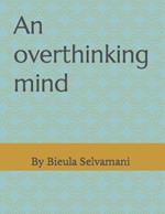 An overthinking mind