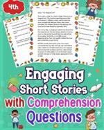 Engaging Short Stories with Comprehension Questions for 4th Grade: Discover captivating short stories tailored for 4th graders with comprehension questions to enhance learning and engagement.