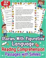 Stories With Figurative Language Reading Comprehension Passages with Similes For 3rd-6th: Explore engaging short stories infused with figurative language, similes, and questions.