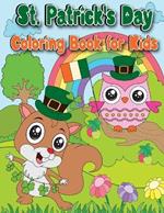 St. Patrick's Day Coloring Book: 50 Fun and Easy Happy Saint Patrick's Day Coloring Pages Filled With Shamrock, Leprechaun and More!