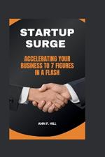 Startup Surge: Accelerating your business to 7 figures in a flash