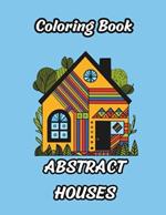 Abstract Houses Coloring Book: 50 Pages