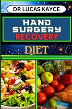 Hand Surgery Recovery Diet: Nourishing Recovery And Understanding Dietary Solutions For Chronic Pain Relief And Bone Healing