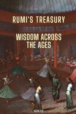 Rumi's Treasury: Wisdom Across the Ages