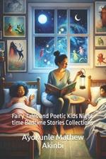 Fairy Tales and Poetic Kids Night time Bedtime Stories Collections