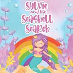 Sylvie and the Seashell Search: A Colorful Underwater Adventure to Help Children Ages 3-5 Learn the Colors of the Rainbow!