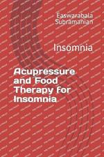 Acupressure and Food Therapy for Insomnia: Insomnia