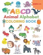 Coloring Book: Animal Alphabet Coloring Book AGES 2-4