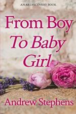 From Boy To Baby Girl: An ABDL/Sissy Baby life story