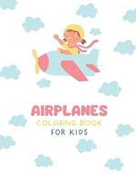 Airplanes Coloring Book for Kids: 