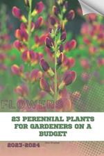 23 Perennial Plants For Gardeners on a Budget: Become flowers expert