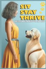 holistic dog training for happiness: Sit, Stay, Thrive, A Step-by-Step Training Program for You and Your Dog