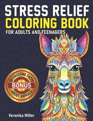 Stress relief coloring book for adults and teenagers: Simple, Useful and Amazing Animal Mandala Designs and birds for anxiety with affirmations for women and men. - Veronika Miller - cover