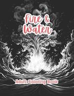Fire and Water Adult Coloring Book Grayscale Images By TaylorStonelyArt: Volume I