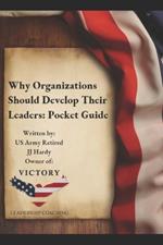 Why Organizations Should Develop Their Leaders: Pocket Guide