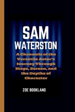 Sam Waterston: A Chronicle of the Versatile Actor's Journey Through Stage, Screen, and the Depths of Character