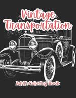 Vintage Transportation Adult Coloring Book Grayscale Images By TaylorStonelyArt: Volume I