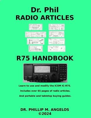 ICOM IC-R75 Handbook and Radio Articles - Phillip M Angelos - cover