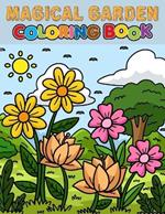 Magical Garden Coloring Book: Great for Fans of Fantasy Art and Magical Landscapes, Garden...