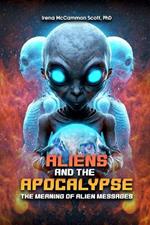 Aliens and the Apocalypse: The Meaning of Alien Messages