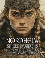 Nordheim Shield Maidens Grayscale Coloring Book