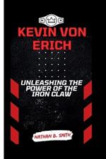 Kevin Von Erich: Unleashing the Power of the Iron Claw