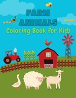 Farm Animals Coloring Book: A Farm Adventure with 40 Pages for Kids & Toddlers Ages 3 - 7